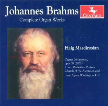 Album Brahms / Mardirosian / Letourneau: Complete Organ Works