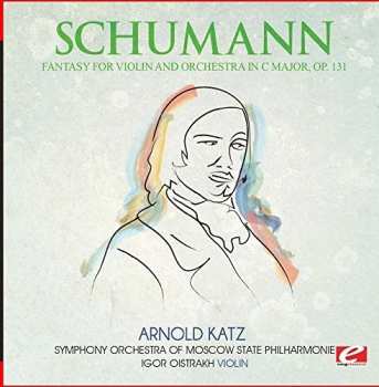 CD Robert Schumann: Fantasy For Violin And Orchestra C Major Op. 131