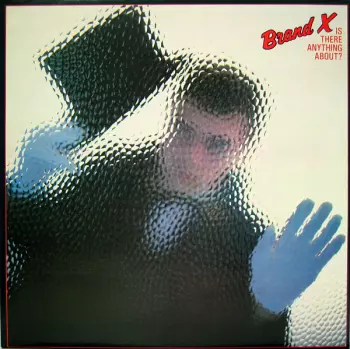 Brand X: Is There Anything About?