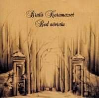 Album Bratři Karamazovi: Bod Návratu