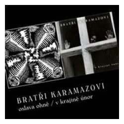 Album Bratři Karamazovi: Oslava Ohně + V Krajině Únor