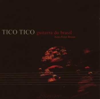 Album Braun,jean Peter: Tico Tico: Guitarra Do Brasil