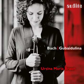 Album Braun,ursina Maria: Bach & Gubaidulina