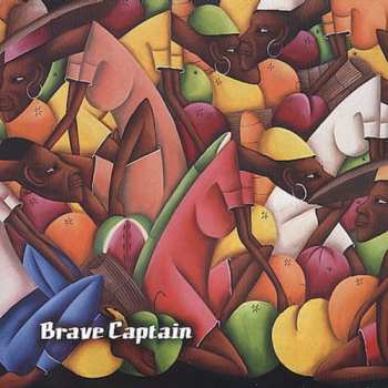 Album Brave Captain: Nothing Lasts He Sang Only The Earth & Mountains
