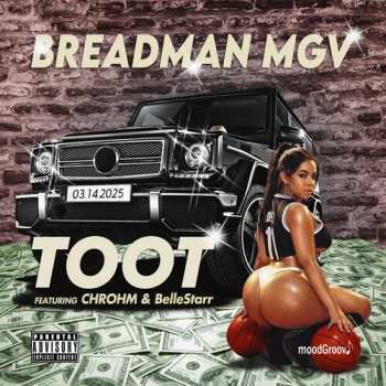 Album Breadman Mgv Featuring Chrohm & Bellestarr: Toot