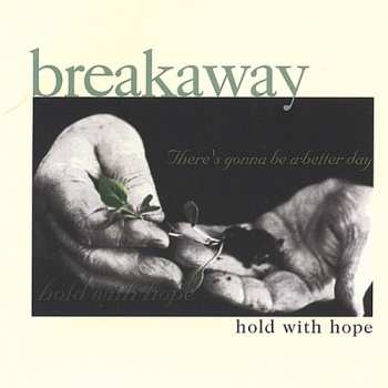 Album Breakaway: Hold With Hope