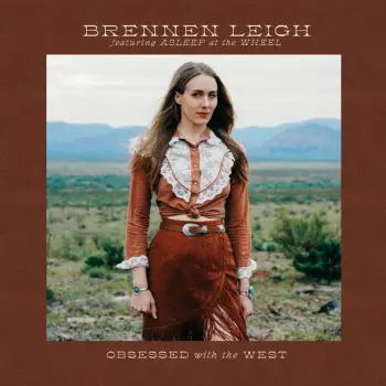 Asleep At The Wheel: Obsessed With The West