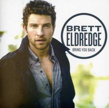 CD Brett Eldredge: Bring You Back