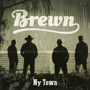 Album Brewn: My Town