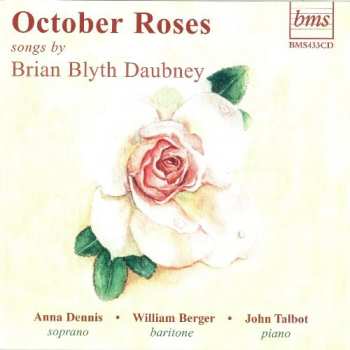 Album Brian Daubney: October Roses  Songs By Brian Blyth Daubney
