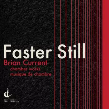 Faster Still: Chamber Works