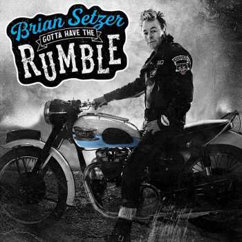 CD Brian Setzer: Gotta Have The Rumble DIGI