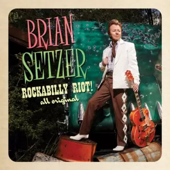 Brian Setzer: Rockabilly Riot! All Original