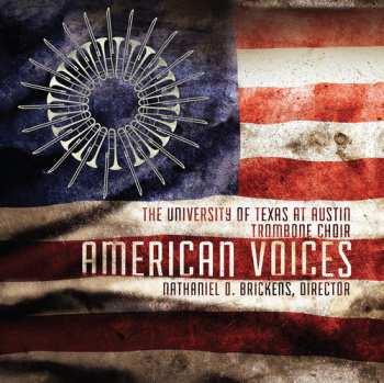 CD Brickens / University Of Texas Trombone Choir: American Voices