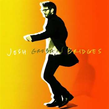 LP Josh Groban: Bridges