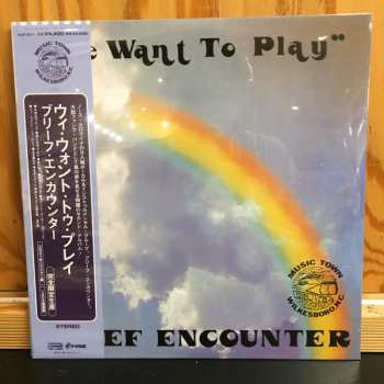 LP Brief Encounter: We Want To Play LTD