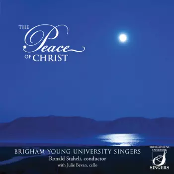 Brigham Young University Singers: The Peace Of Christ