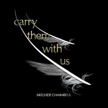 CD Brìghde Chaimbeul: Carry Them With Us