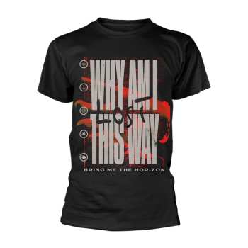 Merch Bring Me the Horizon: T-shirt Why Am I This Way