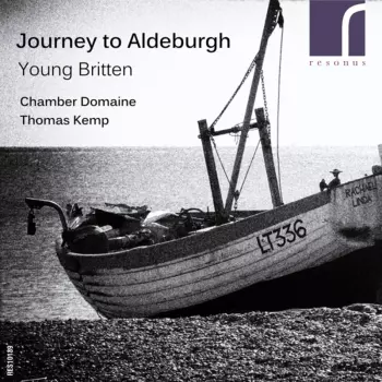 Journey To Aldeburgh (Young Britten)