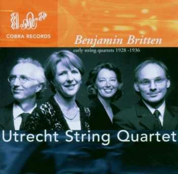 Album Britten / Utrecht String Quartet: Early String Quartets