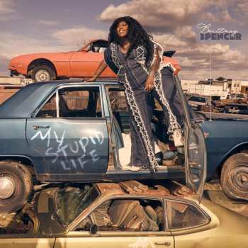 CD Brittney Spencer: My Stupid Life