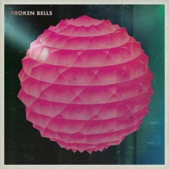 LP Broken Bells: Broken Bells