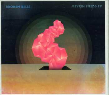 Album Broken Bells: Meyrin Fields EP