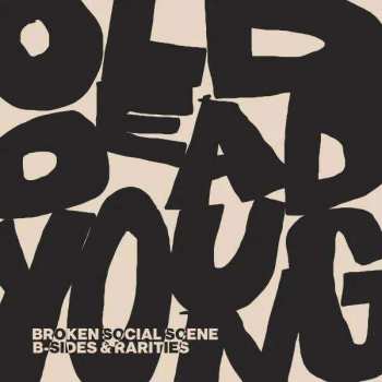 CD Broken Social Scene: Old Dead Young (B-sides & Rarities)
