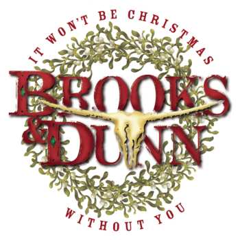 CD Brooks & Dunn: It Won't Be Christmas Without You