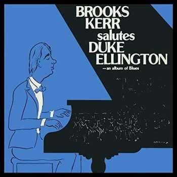 CD Brooks Kerr: Salutes Duke Ellington (An Album Of Blues)