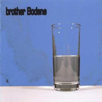 Album Brother Bodene: Brother Bodene