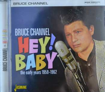 CD Bruce Channel: Hey! Baby - The Early Years 1959-1962