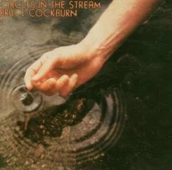 CD Bruce Cockburn: Circles In The Stream DLX