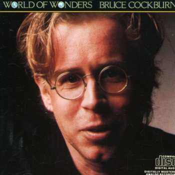 CD Bruce Cockburn: World Of Wonders