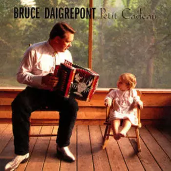 Bruce Daigrepont: Petit Cadeau