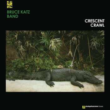 LP Bruce Katz Band: Crescent Crawl  LTD