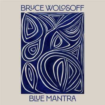CD Bruce Wolosoff: Blue Mantra