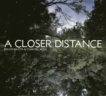 A Closer Distance