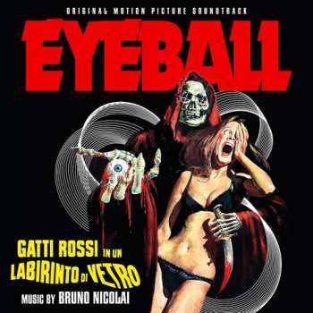 CD Bruno Nicolai: Eyeball (Gatti Rossi In Un Labirinto Di Vetro) (Original Motion Picture Soundtrack) LTD