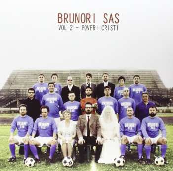 LP Brunori Sas: Vol 2 - Poveri Cristi