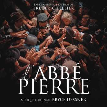 Album Bryce Dessner: l'Abbé Pierre (Bande Originale Du Film)