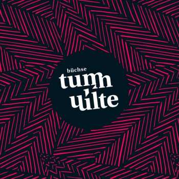 Album Büchse: Tumulte