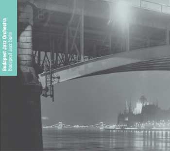 Album Budapest Jazz Orchestra: Budapest Jazz Suite