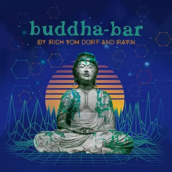 Buddha Bar: By Rich Vom Dorf & Ravin / Various: Buddha Bar: By Rich Vom Dorf & Ravin