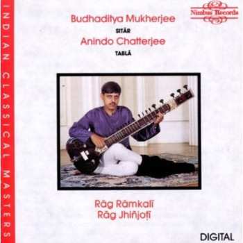 Album Anindo Chatterjee: Rāg Rāmkalī / Rāg Jhiñjoṭī