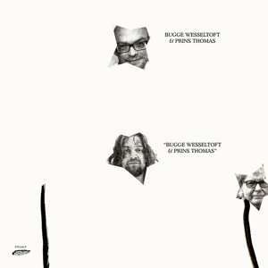 Album Bugge Wesseltoft: Bugge Wesseltoft & Prins Thomas