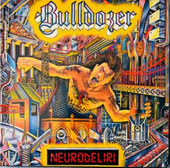 7LP/Box Set Bulldozer: Ride Hard Die Fast · The Complete Bulldozer Discography 1984-1990 LTD