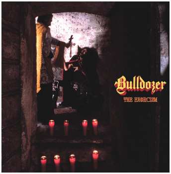 Album Bulldozer: The Exorcism: Lost 1984 Demotape + "Fallen Angel" EP