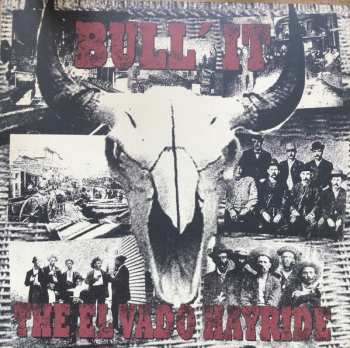 LP Bull'It: The El Vado Hayride